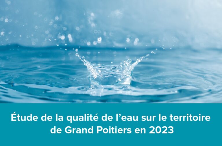 Étude de la qualité de l'eau sur le territoire de Grand Poitiers en 2023